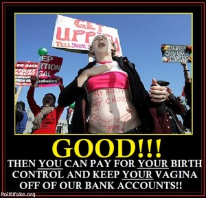 your-body-choice-you-pay-for-stuff-abortion-lovers-politics-1352539788