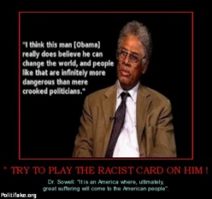 try-to-play-the-racist-card-on-him-dr-sowell-obama-liberals-politics-1328041577