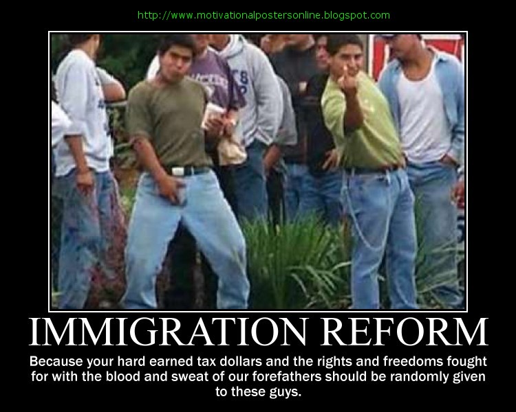 immigration_reform_illegal_immigrants_barack_hussein_obama_liberal_democrats_motivational_posters_online_blogs_blogspot_blogger